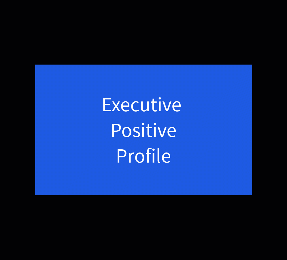 Executive Positive